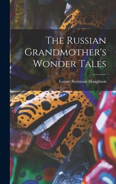 portada The Russian Grandmother's Wonder Tales