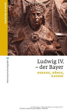 portada Ludwig IV. der Bayer: Herzog, König, Kaiser (en Alemán)