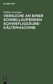 portada Versuche an Einer Schnellaufenden Schwefligsäure-Kältemaschine Dissertation zur Erlangung der Würde Eines Doktor-Ingenieurs der Königlichen Technischen Hochschule zu Berlin Vorgelegt am 23. Mai 1914 (en Alemán)