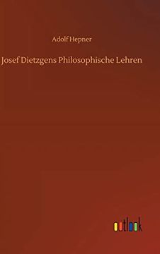 portada Josef Dietzgens Philosophische Lehren (en Alemán)
