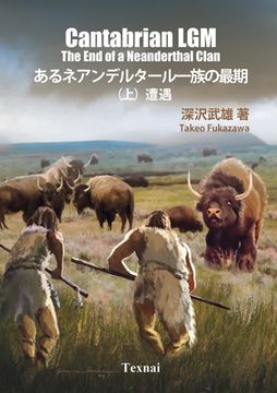 portada The End of a Neanderthal Clan Vol.1 Encounter: Cantabrian LGM (en Japonés)
