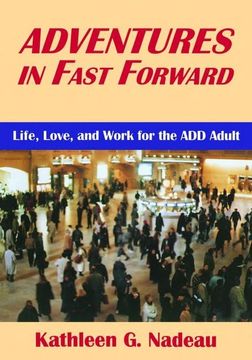 portada Adventures in Fast Forward: Life, Love and Work for the Add Adult (en Inglés)