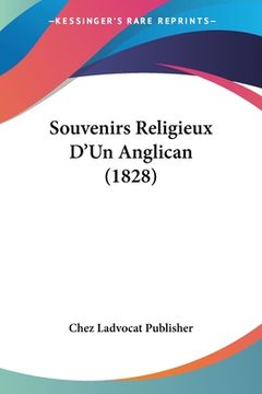 portada Souvenirs Religieux D'Un Anglican (1828) (en Francés)