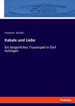 portada Kabale und Liebe: Ein bürgerliches Trauerspiel in fünf Aufzügen