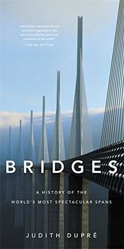 portada Bridges (New Edition): A History of the World'S Most Spectacular Spans (en Inglés)