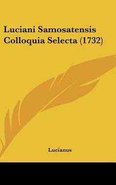 portada luciani samosatensis colloquia selecta (1732) (in English)