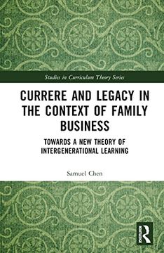 portada Currere and Legacy in the Context of Family Business (Studies in Curriculum Theory Series) (en Inglés)