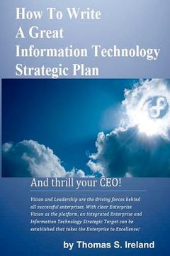 portada how to write a great information technology strategic plan - and thrill your ceo (en Inglés)