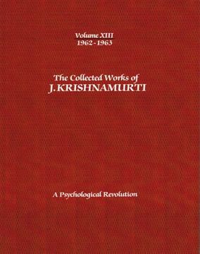 portada The Collected Works of J. Krishnamurti -Volume Xiii 1962-1963: A Psychological Revolution