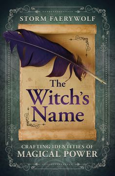 portada The Witch'S Name: Crafting Identities of Magical Power (en Inglés)