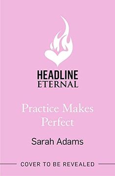 portada Practice Makes Perfect: The new Friends-To-Lovers Rom-Com From the Author of the Tiktok Sensation, the Cheat Sheet! (en Inglés)