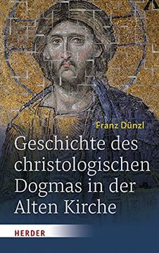 portada Geschichte Des Christologischen Dogmas in Der Alten Kirche (en Alemán)