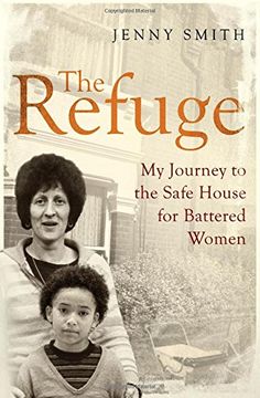 portada The Refuge: My Journey to the Safe House for Battered Women