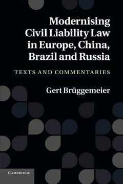 portada Modernising Civil Liability law in Europe, China, Brazil and Russia: Texts and Commentaries (in English)
