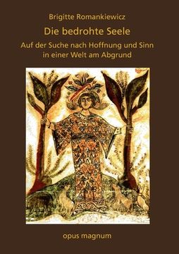 portada Die bedrohte Seele: Auf der Suche nach Hoffnung und Sinn in einer Welt am Abgrund (in German)