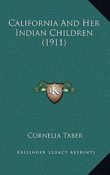 portada california and her indian children (1911) (en Inglés)