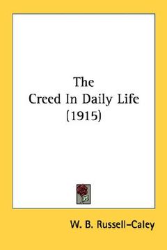 portada the creed in daily life (1915) (en Inglés)