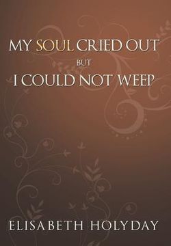 portada my soul cried out? but i could not weep
