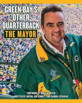 portada Green Bay's Other Quarterback: The Mayor