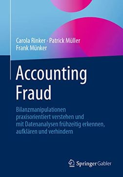 portada Accounting Fraud: Bilanzmanipulationen Praxisorientiert Verstehen und mit Datenanalysen Frühzeitig Erkennen, Aufklären und Verhindern (en Alemán)