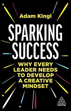 portada Sparking Success: Why Every Leader Needs to Develop a Creative Mindset (en Inglés)