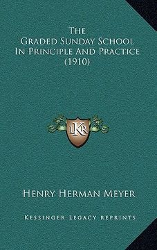portada the graded sunday school in principle and practice (1910) (en Inglés)