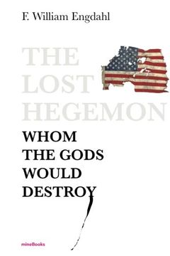portada The Lost Hegemon: Whom the gods would destroy (in English)
