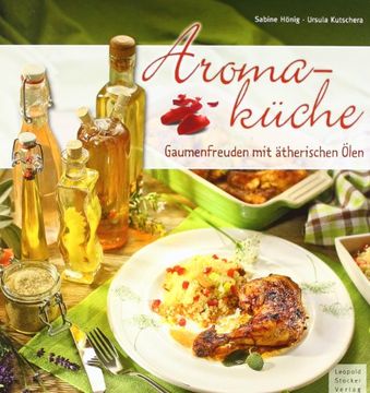 portada Aromaküche: Gaumenfreuden mit ätherischen Ölen (en Alemán)