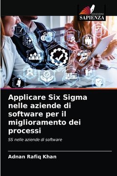 portada Applicare Six Sigma nelle aziende di software per il miglioramento dei processi (in Italian)