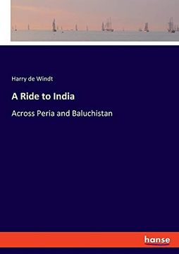 portada A Ride to India: Across Peria and Baluchistan (en Inglés)