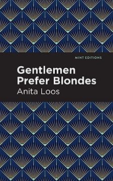 portada Gentlemen Prefer Blondes: The Intimate Diary of a Professional Lady (Mint Editions) 