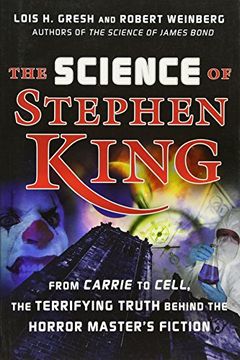 portada The Science of Stephen King: From Carrie to Cell, the Terrifying Truth Behind the Horror Master's Fiction (in English)