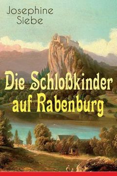 portada Die Schloßkinder auf Rabenburg: Kinder- und Jugendroman 
