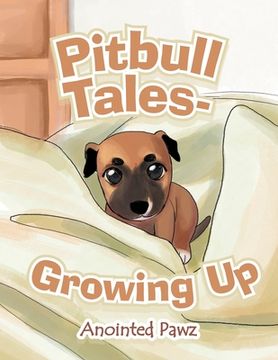 portada Pitbull Tales- Growing Up (en Inglés)