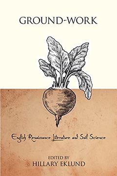 portada Ground-Work: English Renaissance Literature and Soil Science (Medieval & Renaissance Literary Studies) 