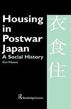 portada housing in postwar japan: a social history (en Inglés)