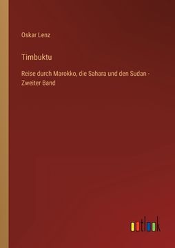 portada Timbuktu: Reise durch Marokko, die Sahara und den Sudan - Zweiter Band (in German)