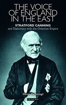 portada The Voice of England in the East: Stratford Canning and Diplomacy with the Ottoman Empire