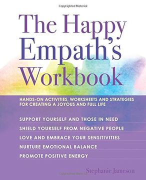 portada The Happy Empath's Workbook: Hands-On Activities, Worksheets, and Strategies for Creating a Joyous and Full Life 