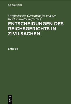portada Entscheidungen des Reichsgerichts in Zivilsachen. Band 39 (en Alemán)