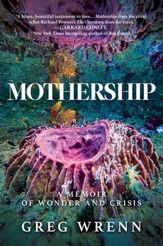 portada Mothership: A Memoir of Wonder and Crisis (en Inglés)