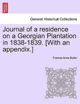 portada journal of a residence on a georgian plantation in 1838-1839. [with an appendix.] (en Inglés)