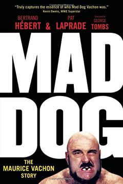 portada Mad Dog: The Maurice Vachon Story