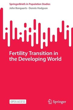 portada Fertility Transition in the Developing World (en Inglés)