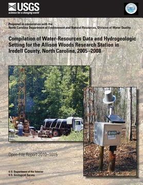 portada Compilation of Water-Resources Data and Hydrogeologic Setting for the Allison Woods Research Station in Iredell County, North Carolina, 2005?2008 (en Inglés)