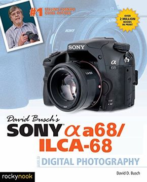 portada David Busch's Sony Alpha A68/Ilca-68 Guide to Digital Photography (en Inglés)