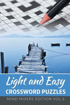 portada Light and Easy Crossword Puzzles: Mind Mixers Edition Vol 6 (en Inglés)