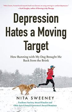 portada Depression Hates a Moving Target: How Running With my dog Brought me Back From the Brink 