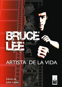 portada Bruce Lee, Artista de la Vida: Escritos Esenciales (in Spanish)