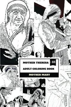 portada Mother Theresa Adult Coloring Book: Nobel Peace Prize Winner and Saint, Misionary and Religious Icon Inspired Adult Coloring Book (Mother Theresa Books) (en Inglés)